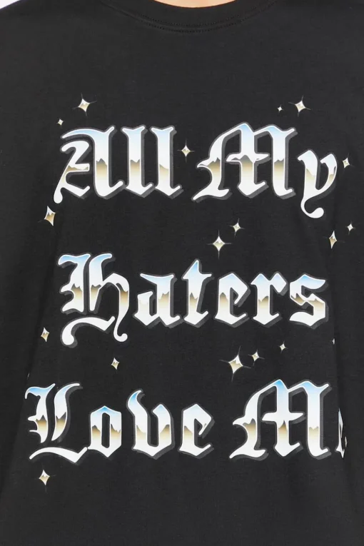 All My Haters Love Me Graphic Tee